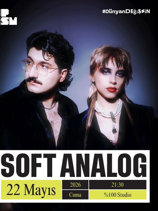 Soft Analog 22 Mayıs'ta Zorlu PSM'de