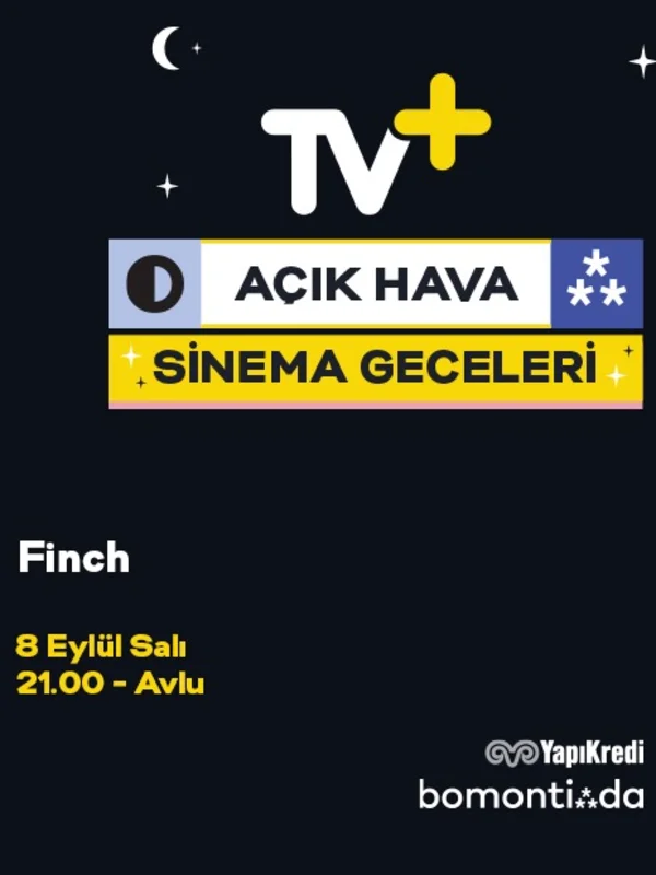 Finch Filmi 8 Eylül'de Yapı Kredi bomontiada'da