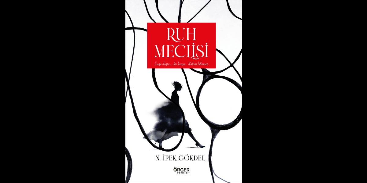 Ruh Meclisi: İpek Gökdel'in Yeni Romanı