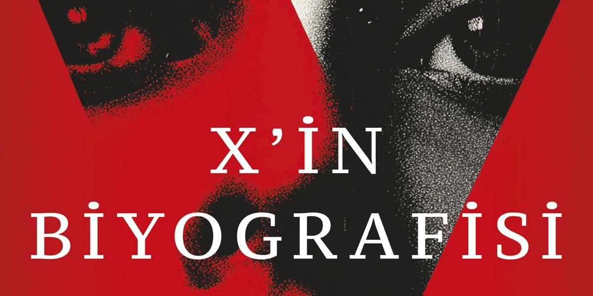 X'in Biyografisi Can Yayınları'nda