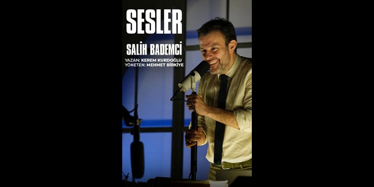 Sesler: Salih Bademci Sahnede