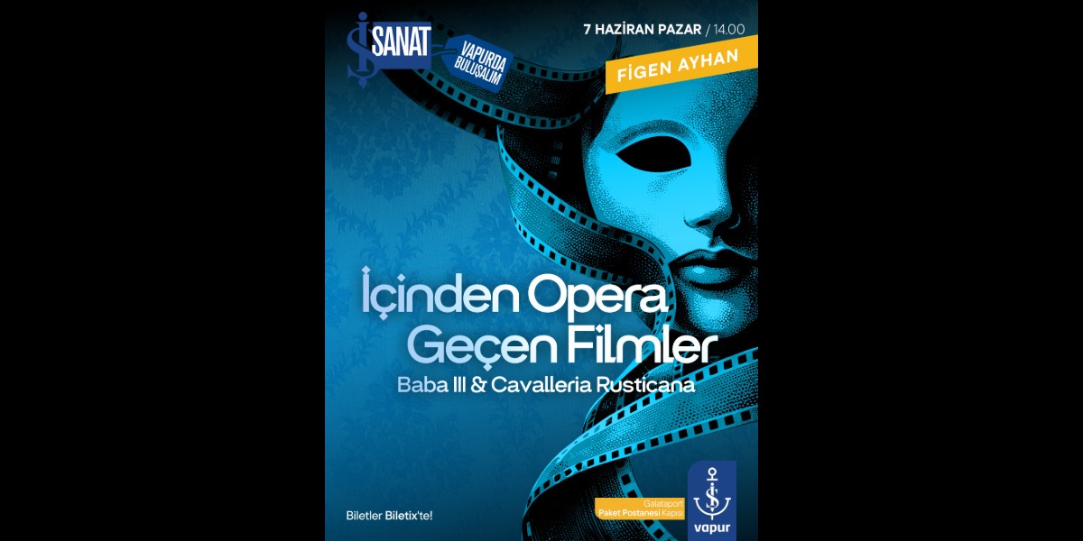 İş Vapur'da Haziran: Opera, Roma ve Çocuk Atölyeleri