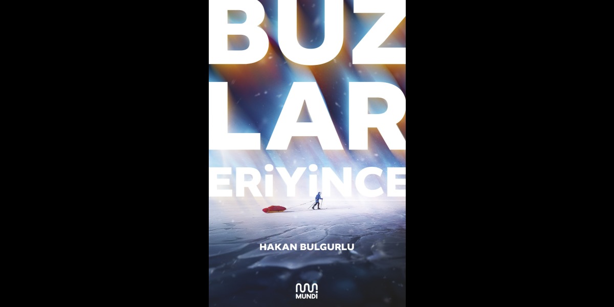 Buzlar Eriyince: Antarktika'dan Gelen Uyarı