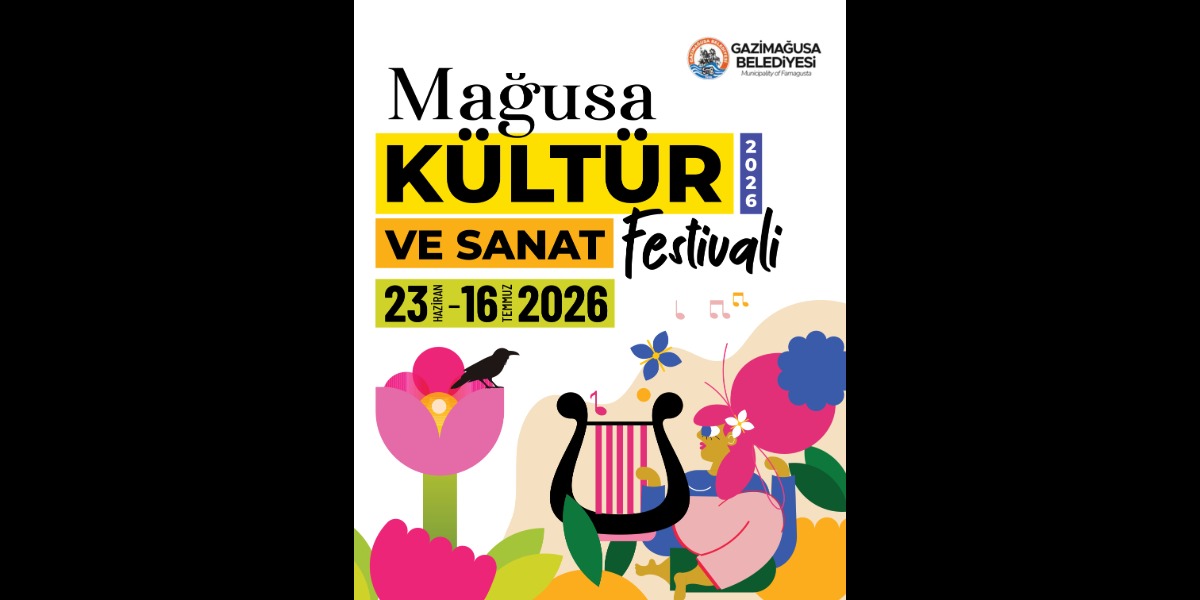 Mağusa Kültür Sanat Festivali 26. Kez Perde Açıyor