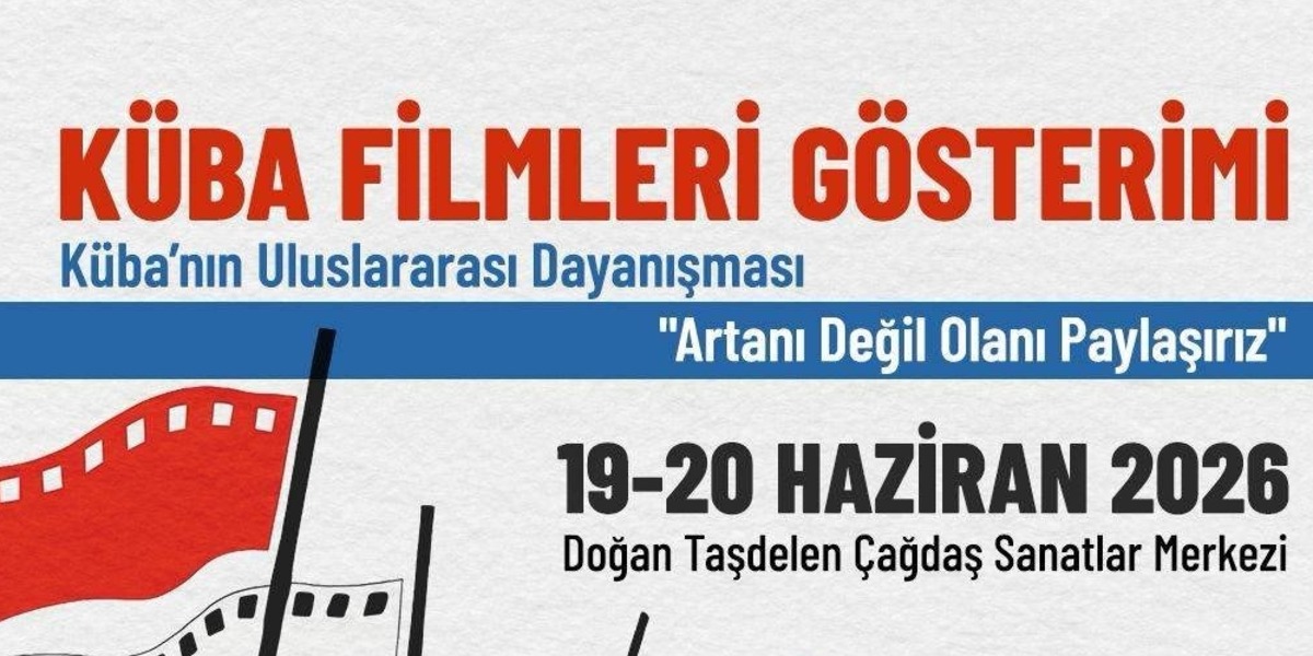 Küba Filmleri Gösterimi Ankara'da Dayanışma Hikâyelerini Sunuyor