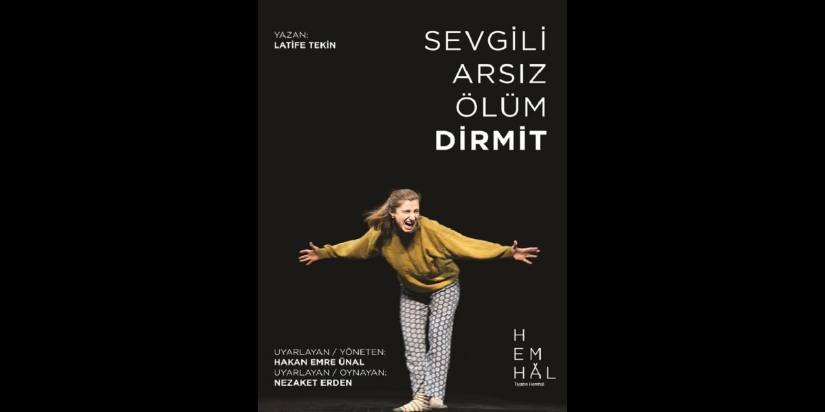Sevgili Arsız Ölüm Dirmit: Sahnedeki Umut Tomurcuğu