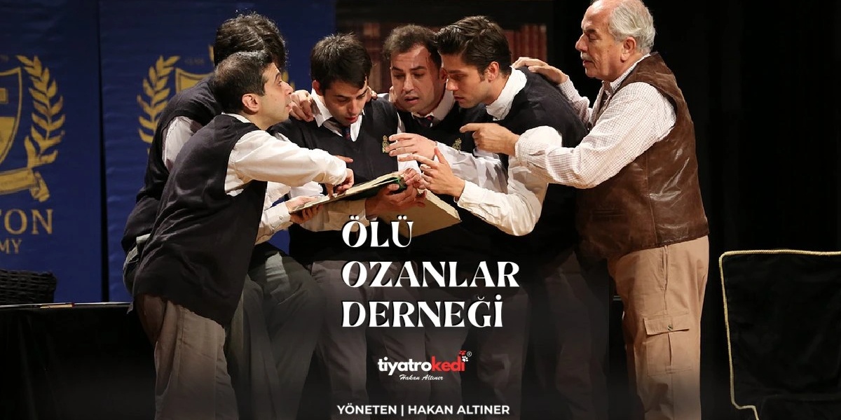 Ölü Ozanlar Derneği Oyunu İstanbul'da Sahneleniyor