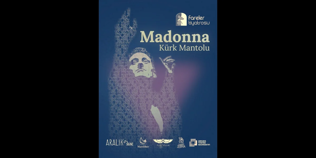 Madonna Kürk Mantolu Tiyatro Oyunu 10 Temmuz'da Ankara'da