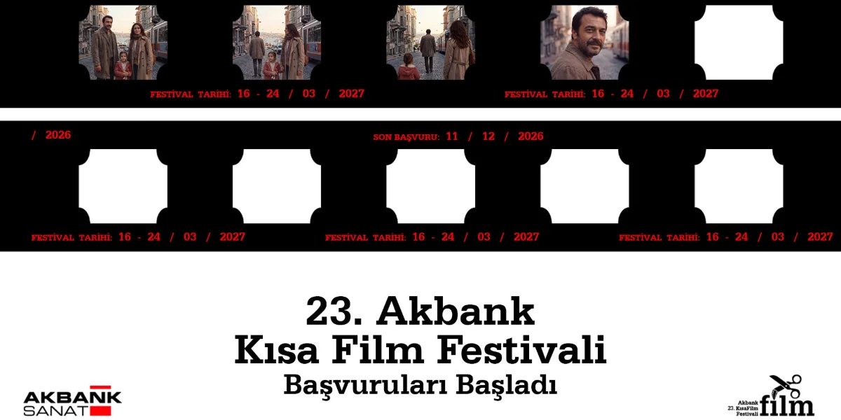 23. Akbank Kısa Film Festivali Başvuruları Başladı