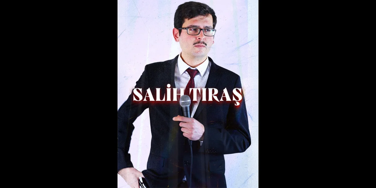Salih Tıraş Stand Up Gösterisi 19 Temmuz'da Ankara'da