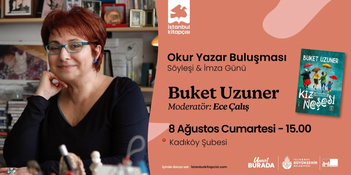 Buket Uzuner, 8 Ağustos'ta İstanbul Kitapçısı'nda