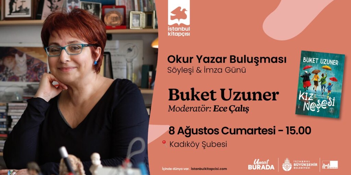 Buket Uzuner, 8 Ağustos'ta İstanbul Kitapçısı'nda