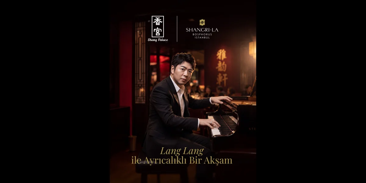 Lang Lang İstanbul'da Müzik ve Gastronomi Şöleni Sunuyor