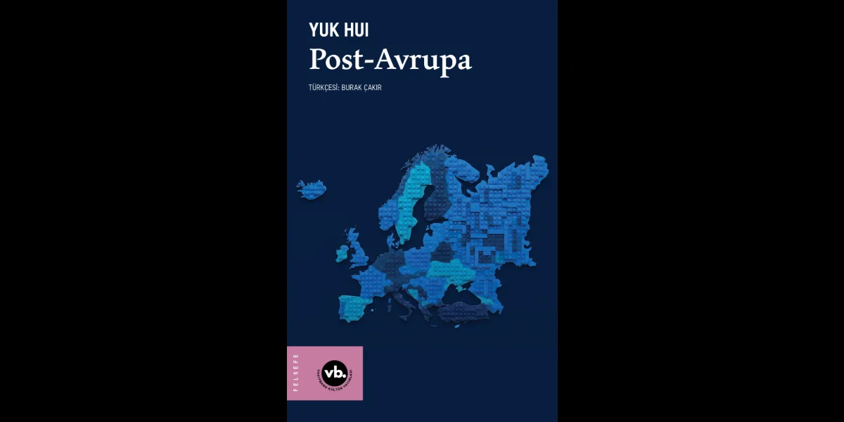 VBKY'den Teknoloji Çağında Avrupa Sonrası Bir Dünya: 'Post-Avrupa'