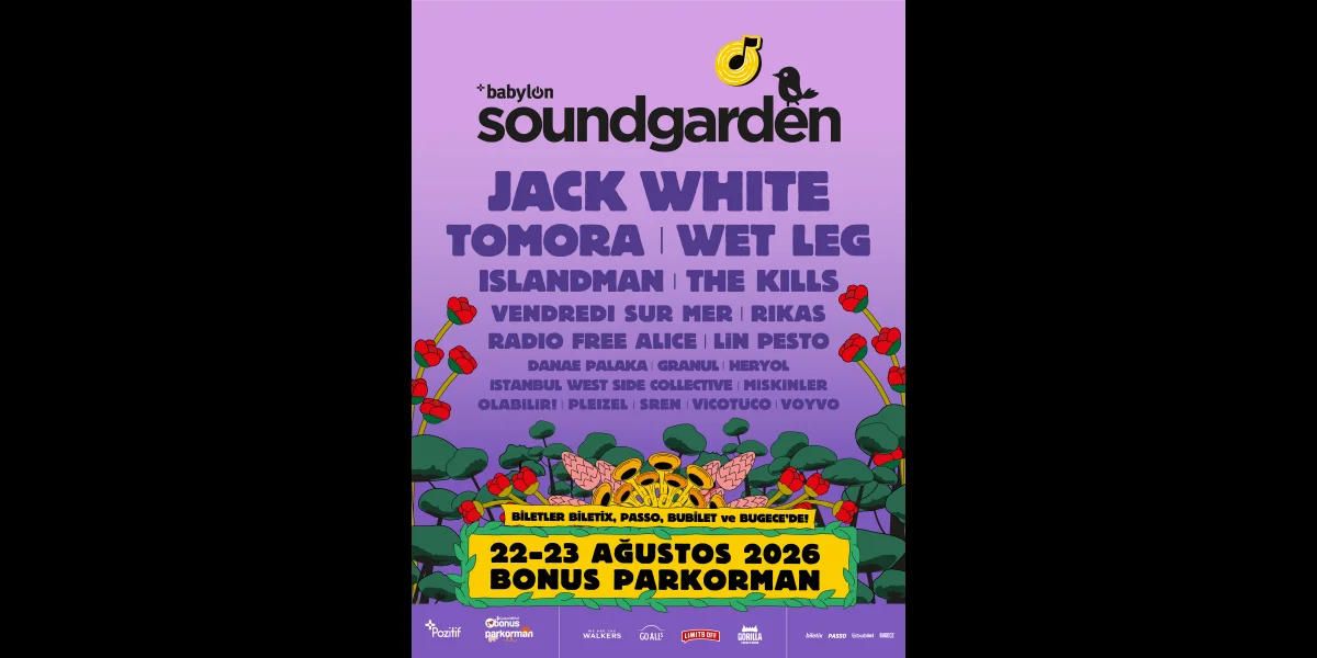 Babylon Soundgarden 22 Ağustos'ta Bonus Parkorman'da | SanatMat