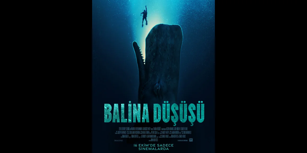 Balina Düşüşü Filminden Yeni Fragman ve Afiş Yayınlandı