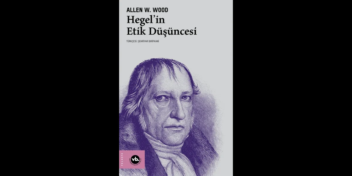 VBKY'den Hegel'in Etik Düşüncesine Kapsamlı Bir Bakış