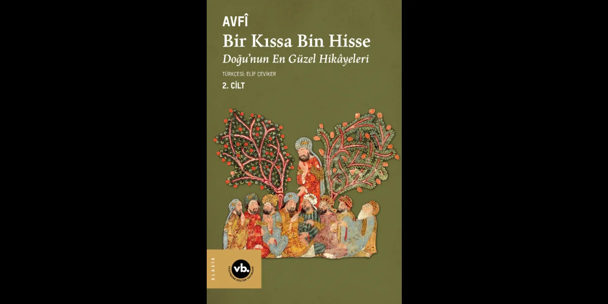 Avfî'nin 'Bir Kıssa Bin Hisse' İkinci Cildiyle Türkçede