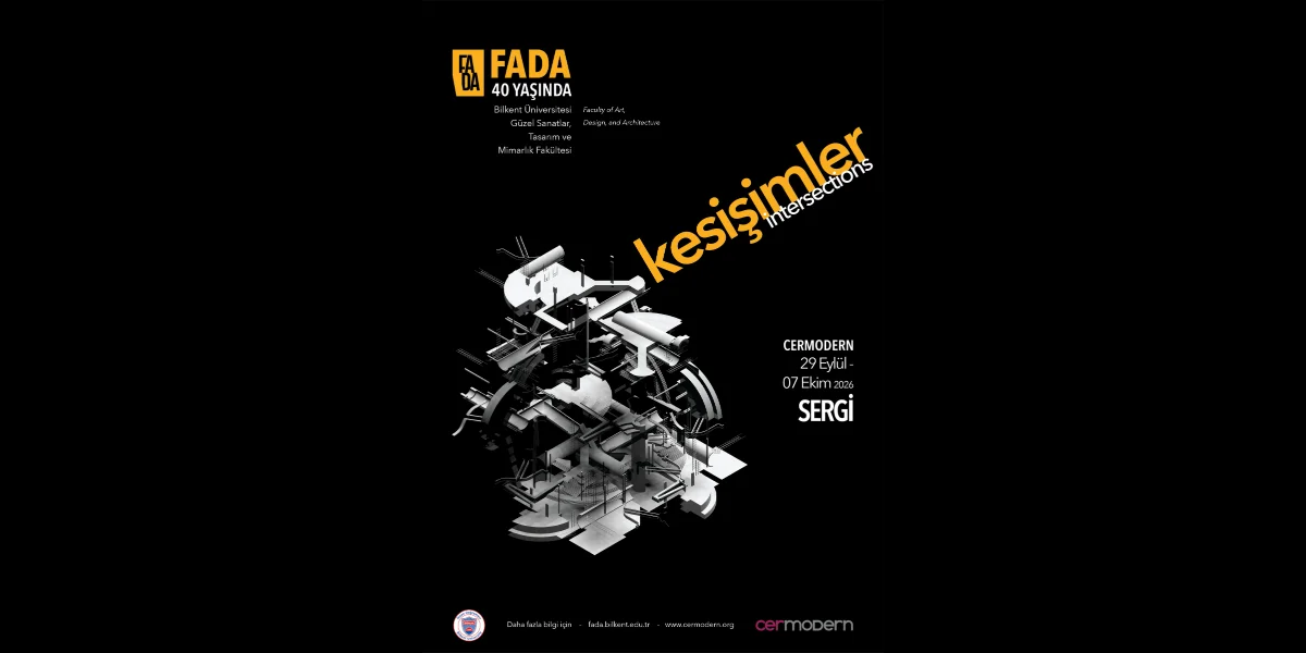 Bilkent FADA, 40. Yılını “Kesişimler” Sergisiyle Kutluyor
