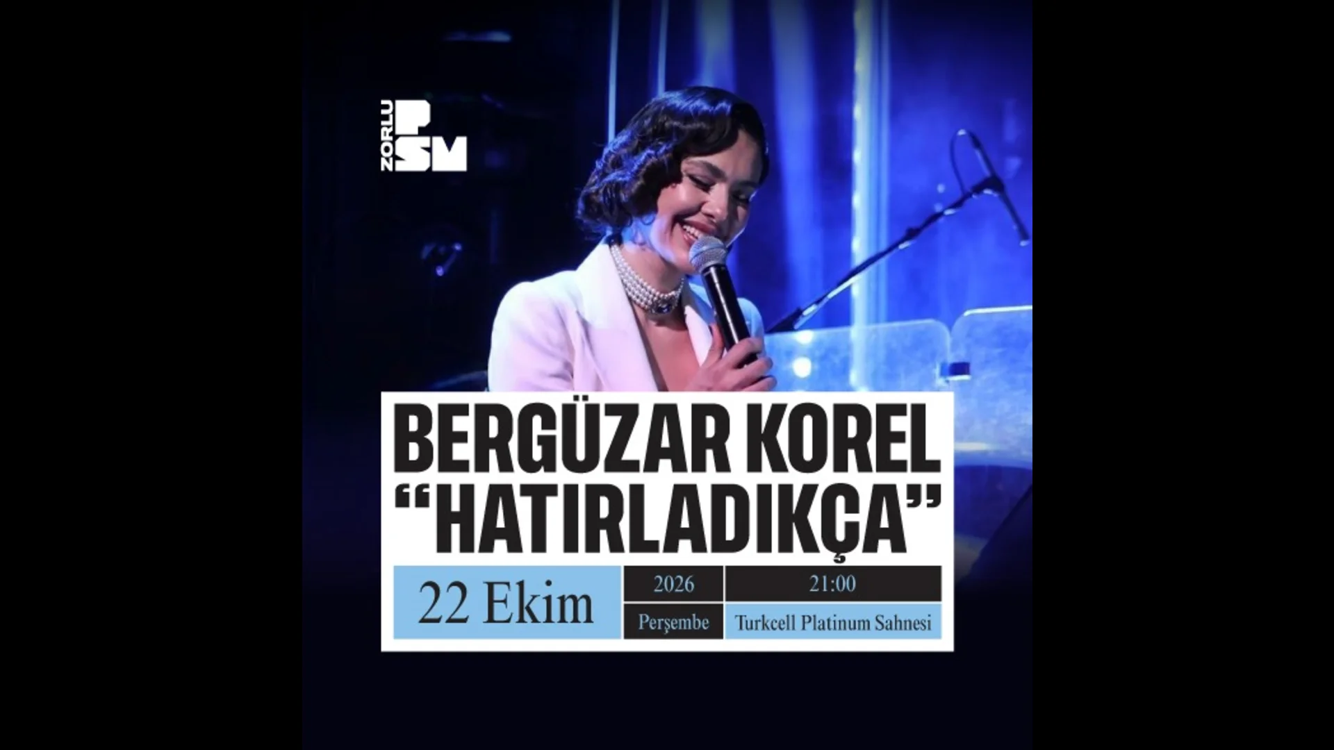 Bergüzar Korel 'Hatırladıkça' ile Zorlu PSM Sahnesinde